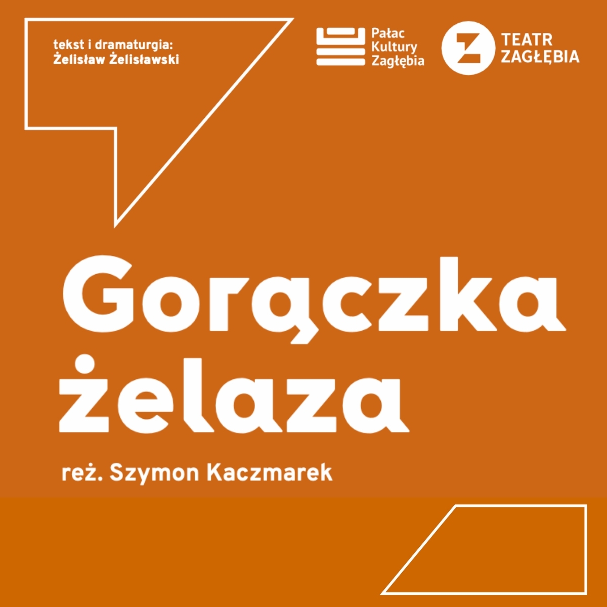 grafika promująca spektakl gorączka żelaza